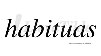 Habituas  no lleva tilde con vocal tónica en la «i»