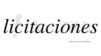 Licitaciones  no lleva tilde con vocal tónica en la «o»