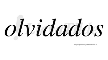 Olvidados  no lleva tilde con vocal tónica en la «a»