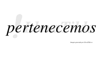 Pertenecemos  no lleva tilde con vocal tónica en la cuarta «e»