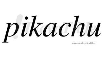 Pikachu  no lleva tilde con vocal tónica en la «a»