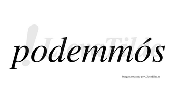Podemmós  lleva tilde con vocal tónica en la segunda «o»
