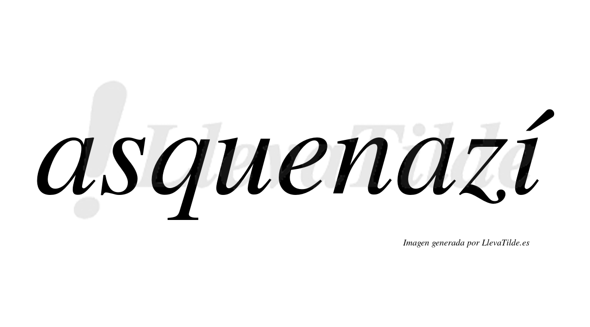 Asquenazí  lleva tilde con vocal tónica en la "i"