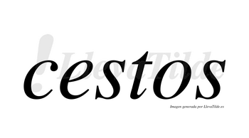 Cestos  no lleva tilde con vocal tónica en la «e»