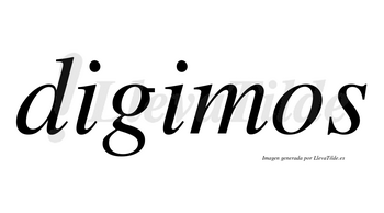 Digimos no lleva tilde con vocal tónica en la segunda «i»