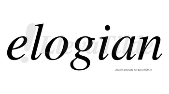 Elogian no lleva tilde con vocal tónica en la «o»