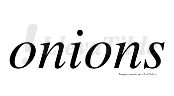 Onions  no lleva tilde con vocal tónica en la segunda «o»