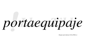 Portaequipaje  no lleva tilde con vocal tónica en la segunda «a»