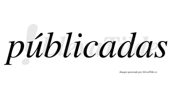 Públicadas lleva tilde con vocal tónica en la «u»