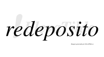 Redeposito  no lleva tilde con vocal tónica en la «i»
