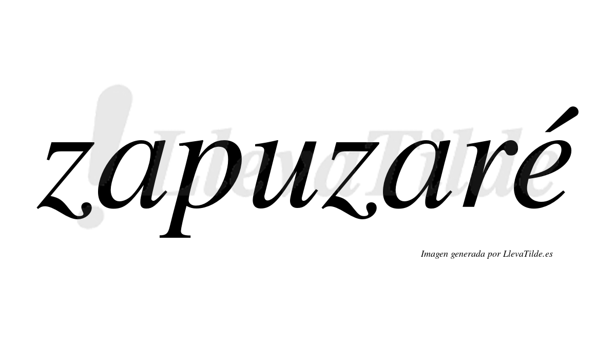 Zapuzaré  lleva tilde con vocal tónica en la "e"