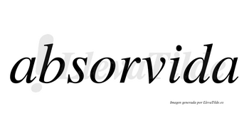 Absorvida no lleva tilde con vocal tónica en la «i»