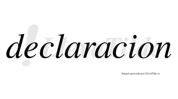 Declaracion no lleva tilde con vocal tónica en la segunda «a»