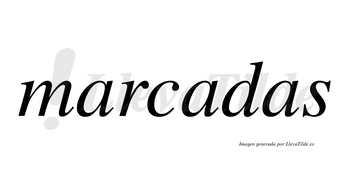 Marcadas  no lleva tilde con vocal tónica en la segunda «a»