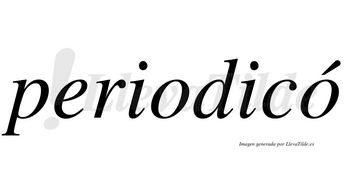 Periodicó lleva tilde con vocal tónica en la segunda «o»