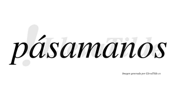 Pásamanos  lleva tilde con vocal tónica en la primera «a»