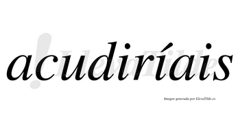 Acudiríais  lleva tilde con vocal tónica en la segunda «i»