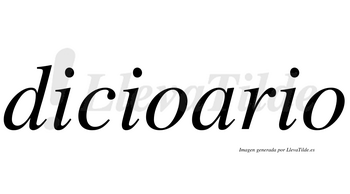 Dicioario  no lleva tilde con vocal tónica en la «a»