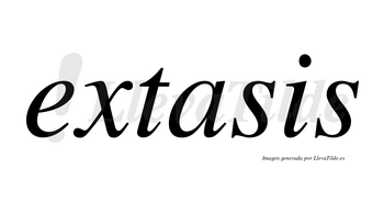 Extasis no lleva tilde con vocal tónica en la «a»
