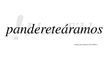 Pandereteáramos  lleva tilde con vocal tónica en la segunda «a»