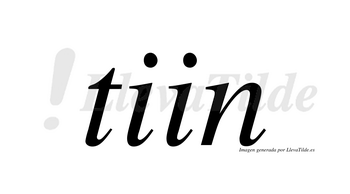 Tiin  no lleva tilde con vocal tónica en la primera «i»