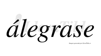 Álegrase lleva tilde con vocal tónica en la primera «a»