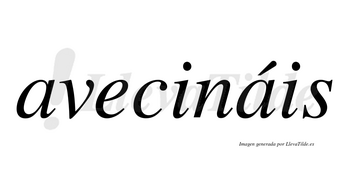 Avecináis  lleva tilde con vocal tónica en la segunda «a»