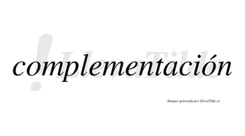 Complementación lleva tilde con vocal tónica en la segunda «o»