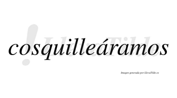 Cosquilleáramos  lleva tilde con vocal tónica en la primera «a»