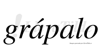 Grápalo  lleva tilde con vocal tónica en la primera «a»