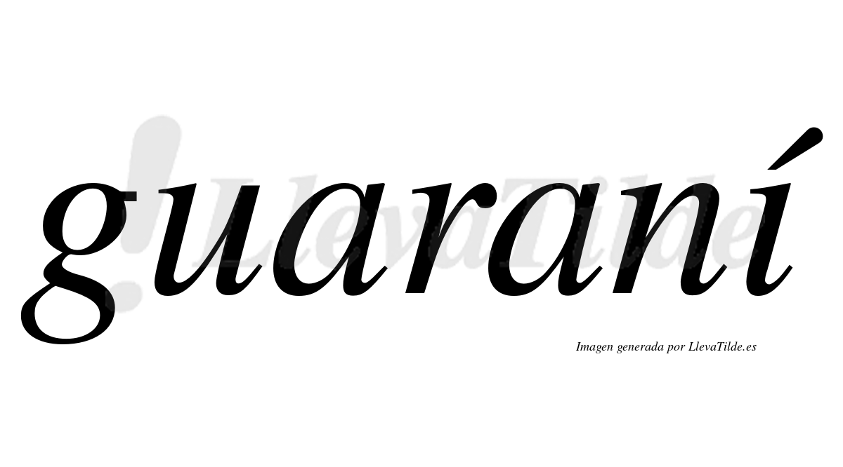 Guaraní  lleva tilde con vocal tónica en la "i"