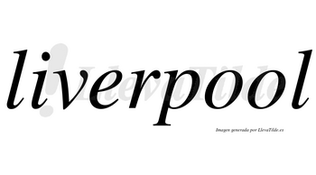 Liverpool no lleva tilde con vocal tónica en la segunda «o»