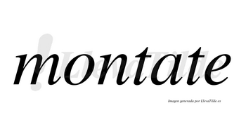 Montate no lleva tilde con vocal tónica en la «a»