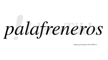 Palafreneros no lleva tilde con vocal tónica en la segunda «e»