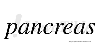 Pancreas no lleva tilde con vocal tónica en la «e»