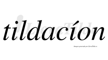 Tildacíon  lleva tilde con vocal tónica en la segunda «i»