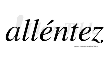 Alléntez  lleva tilde con vocal tónica en la primera «e»