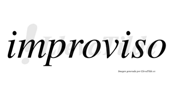 Improviso no lleva tilde con vocal tónica en la segunda «i»