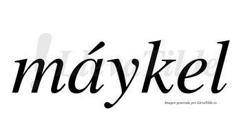Máykel  lleva tilde con vocal tónica en la «a»