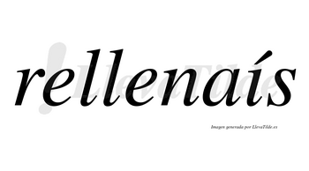Rellenaís lleva tilde con vocal tónica en la «i»