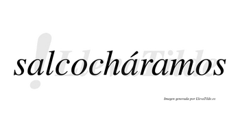 Salcocháramos  lleva tilde con vocal tónica en la segunda «a»