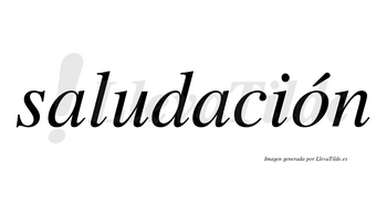 Saludación  lleva tilde con vocal tónica en la «o»