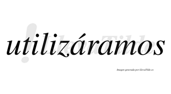 Utilizáramos  lleva tilde con vocal tónica en la primera «a»