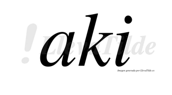 Aki no lleva tilde con vocal tónica en la «a»
