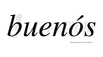 Buenós lleva tilde con vocal tónica en la «o»