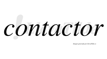 Contactor no lleva tilde con vocal tónica en la segunda «o»