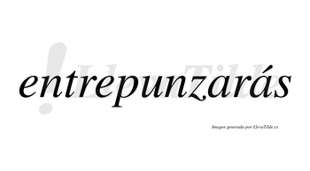 Entrepunzarás  lleva tilde con vocal tónica en la segunda «a»
