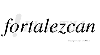 Fortalezcan no lleva tilde con vocal tónica en la «e»