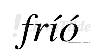 Fríó  lleva tilde con vocal tónica en la «i»