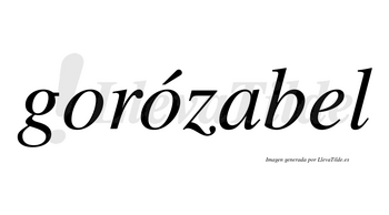 Gorózabel  lleva tilde con vocal tónica en la segunda «o»